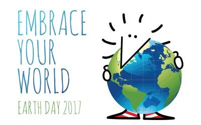 Earth Day 2017 – Embrace your world.